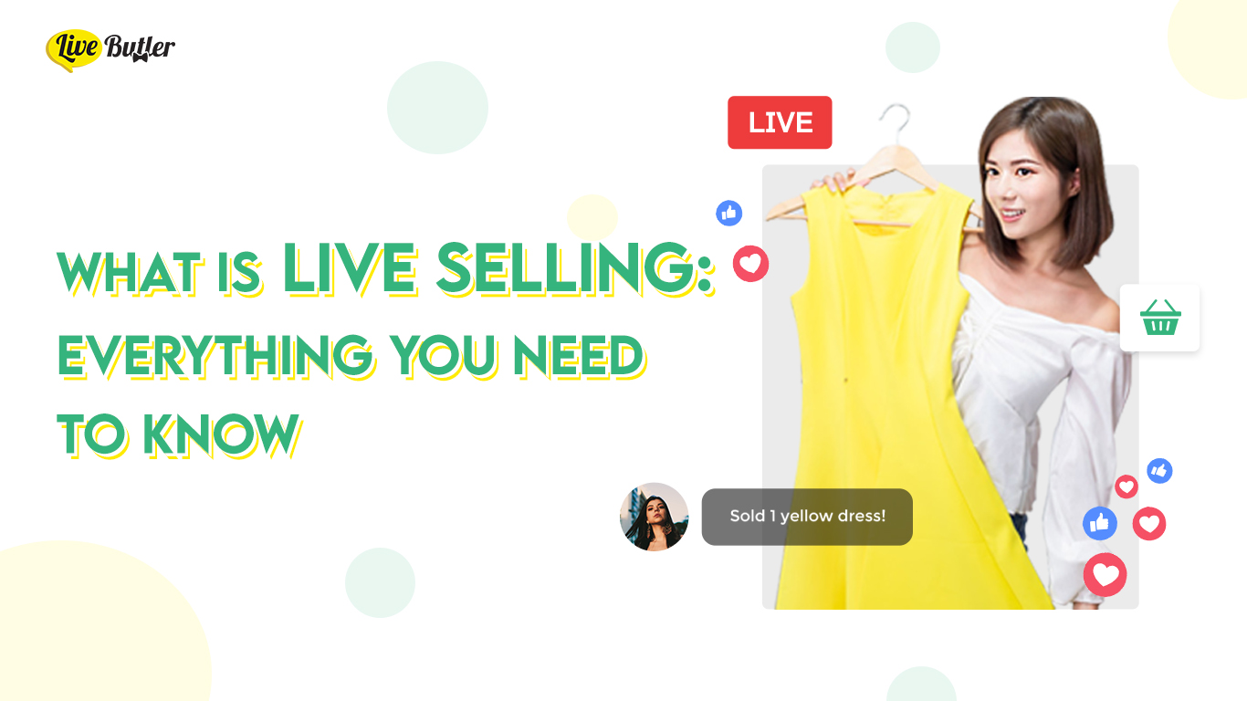 What is Live Selling - Everything you Need to Know