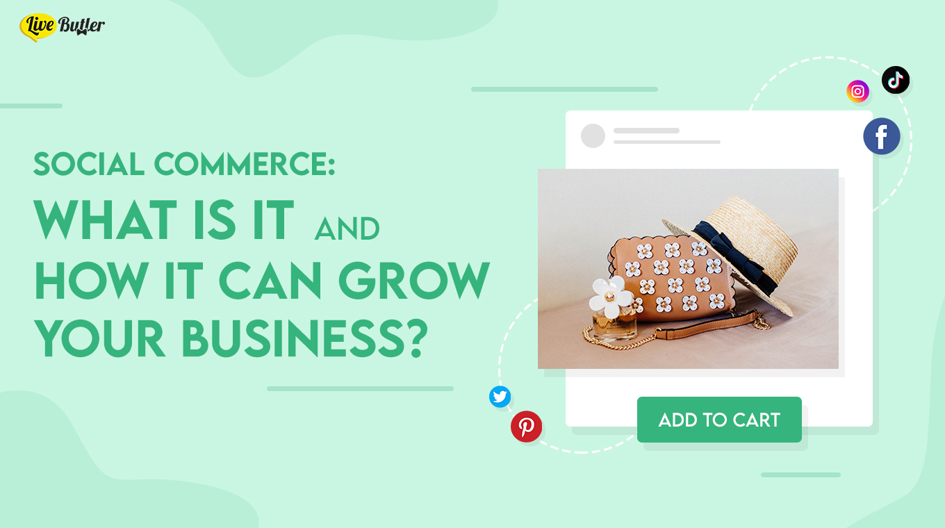 SOCIAL COMMERCE - WHAT IS IT AND HOW IT CAN GROW YOUR BUSINESS